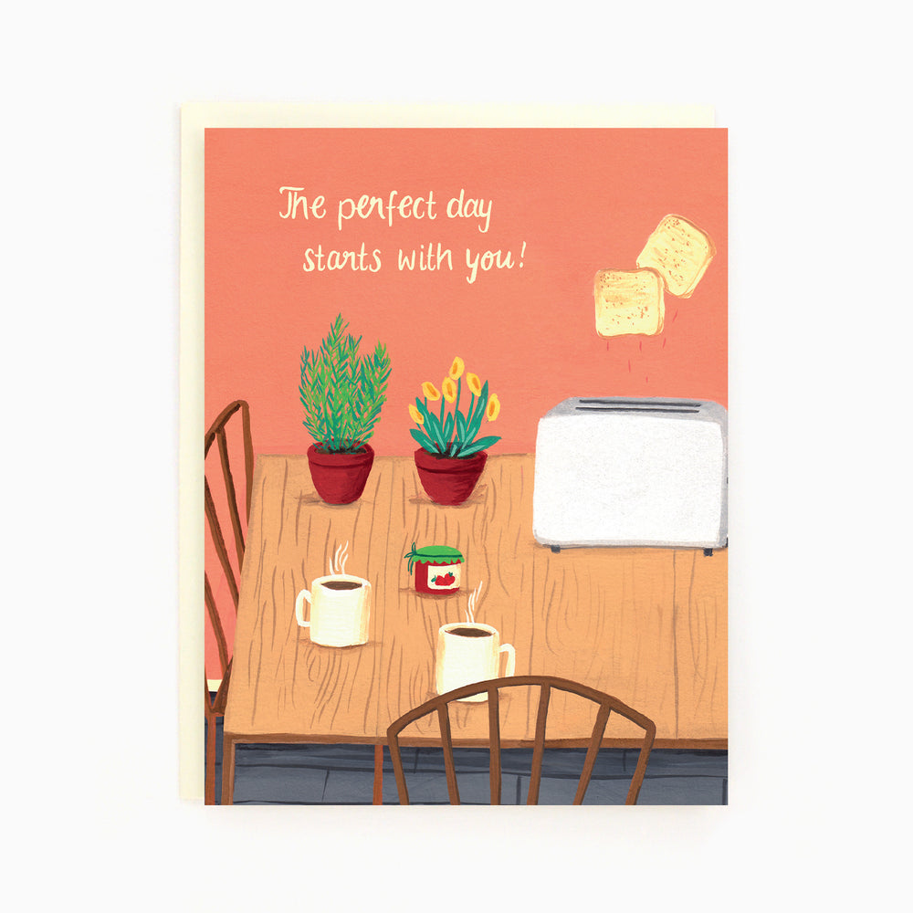 The perfect day starts with you